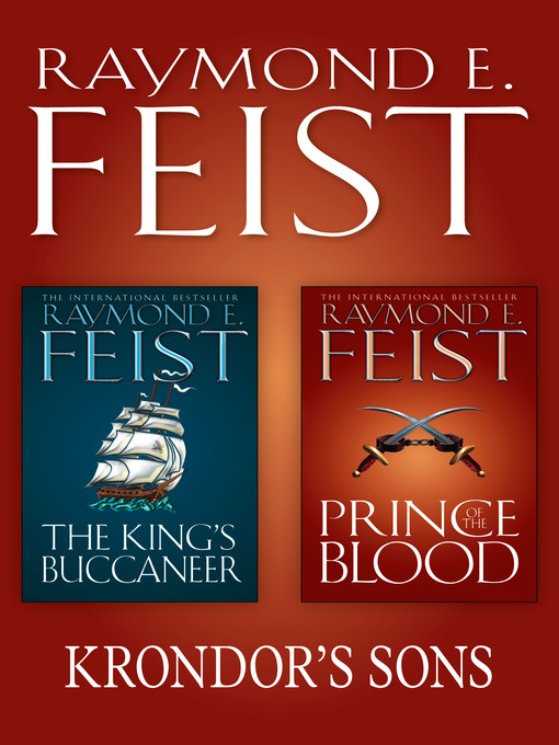 Title details for Prince of the Blood, the King's Buccaneer by Raymond E. Feist - Wait list